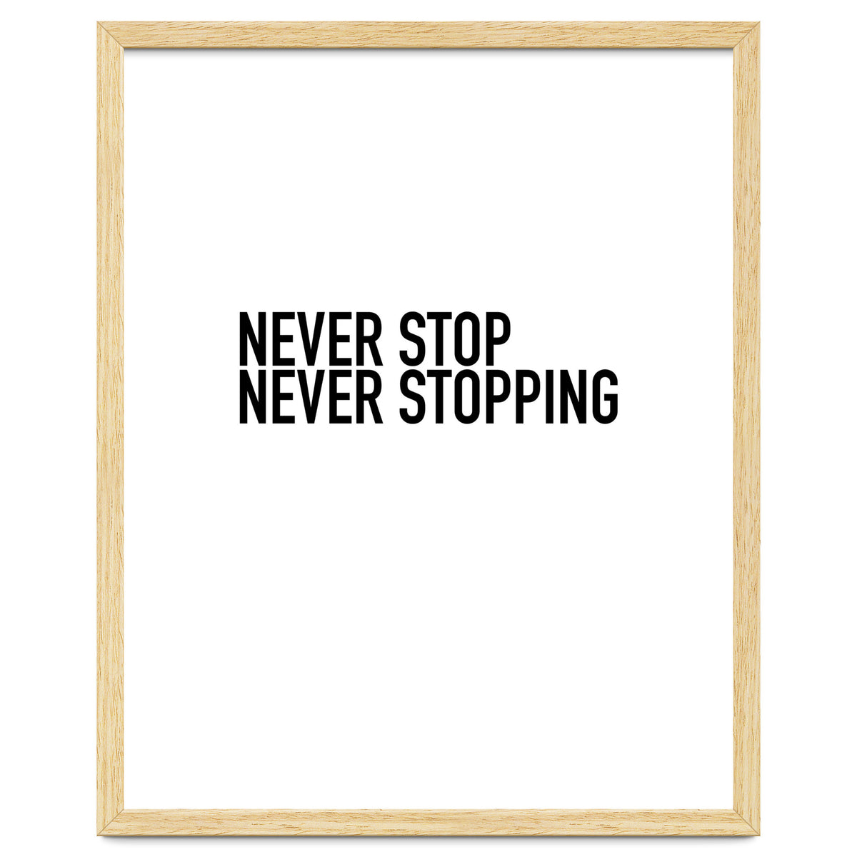 NEVER STOP
