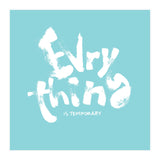 Everything Is Temporary (Print Only) thumbnail