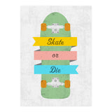 Skate Or Die (Print Only) thumbnail