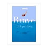 Brave Not Perfect (Print Only) thumbnail