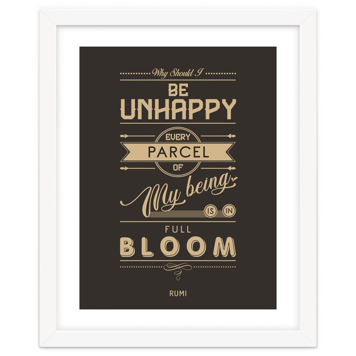 My Being Is In Full Bloom - Rumi Quote Typography