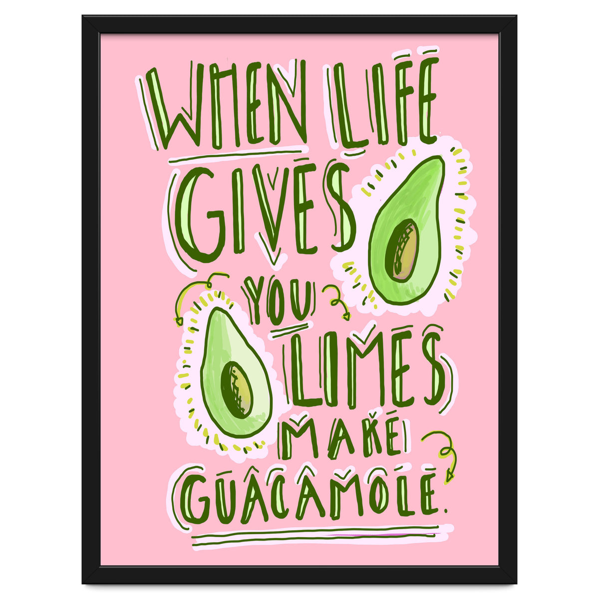 When Life Gives You Limes, Make Guacamole