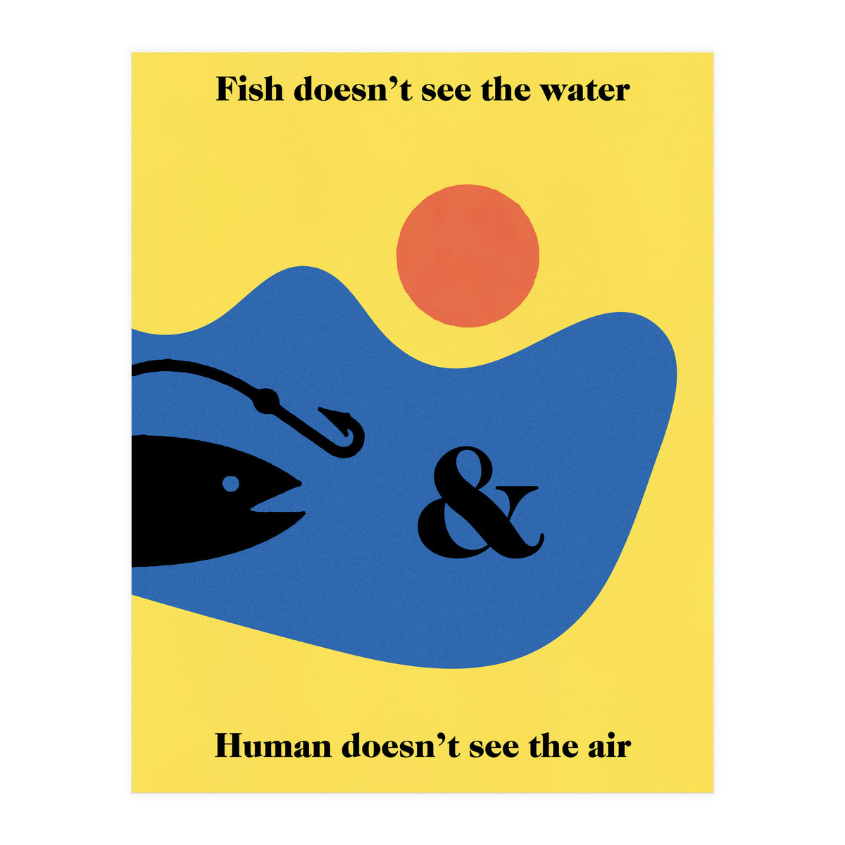 Fish - Water & Human - Air (Print Only)