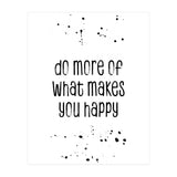 TEXT ART Do more of what makes you happy (Print Only) thumbnail