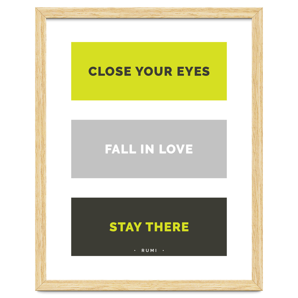 Close Your Eye, Fall In Love, Stay There - Rumi Quote Typography