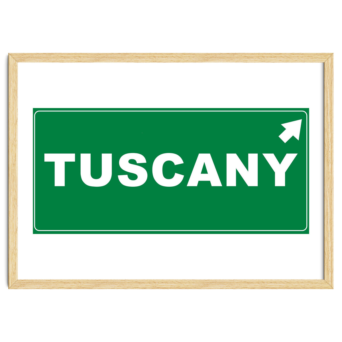 Let`s go to Tuscany, Italy! Green road sign