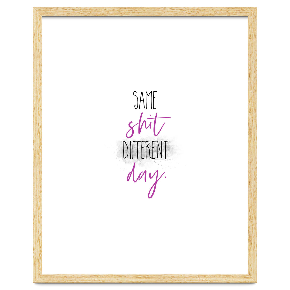 Same shit different day