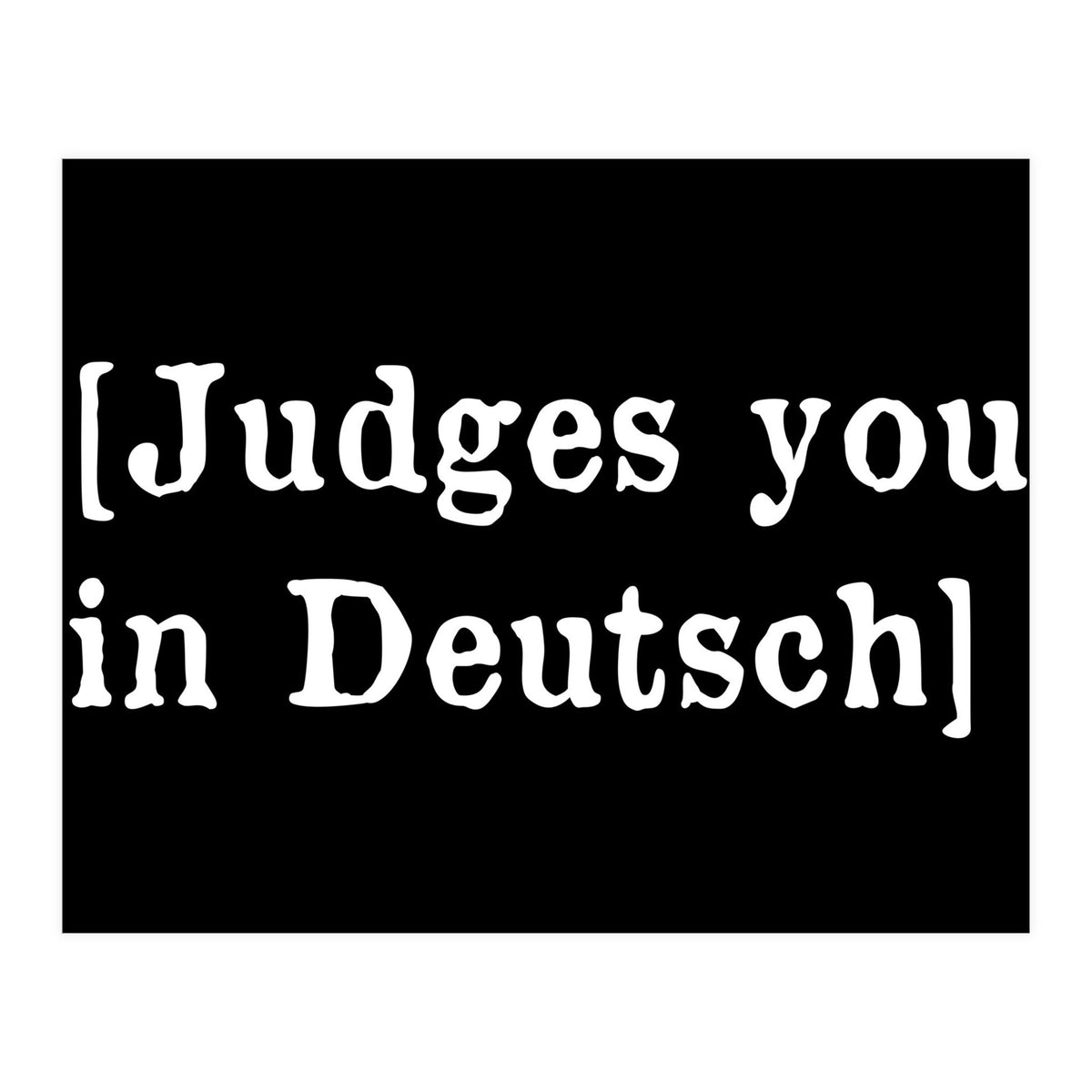 Judges You In Deutsch (Print Only)