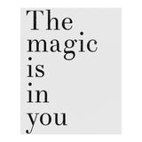 The Magic Is In You, Grey (Print Only) thumbnail