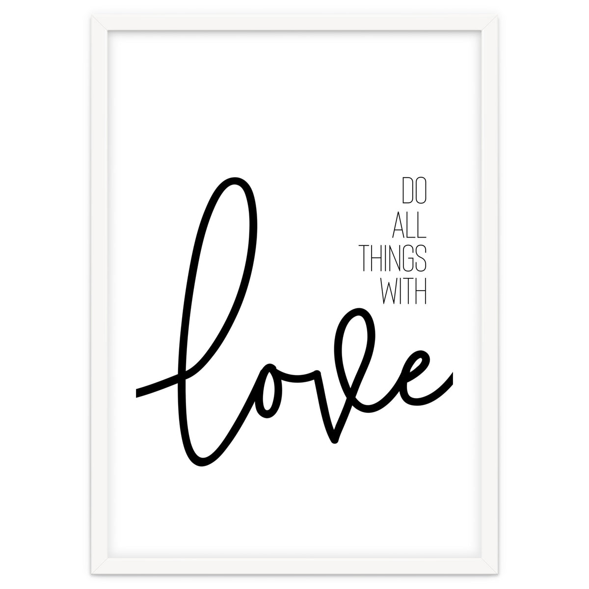 Do all things with love