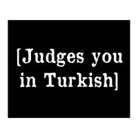 Judges You In Turkish (Print Only)