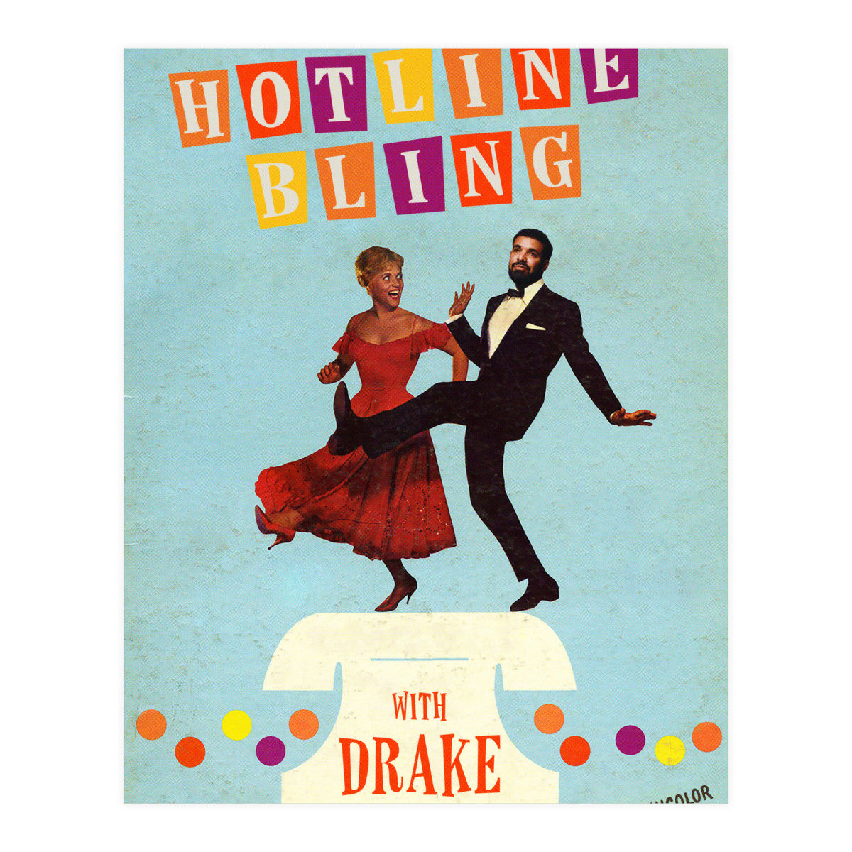 Hotline Bling (Print Only)