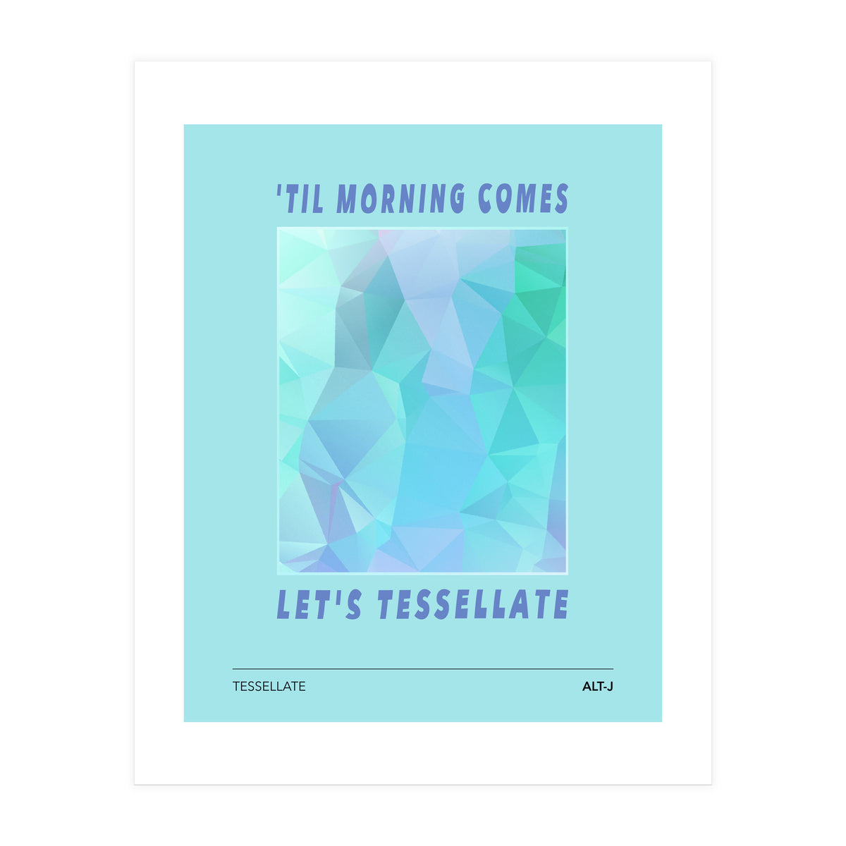 Alt-J - Tesselate (Print Only)