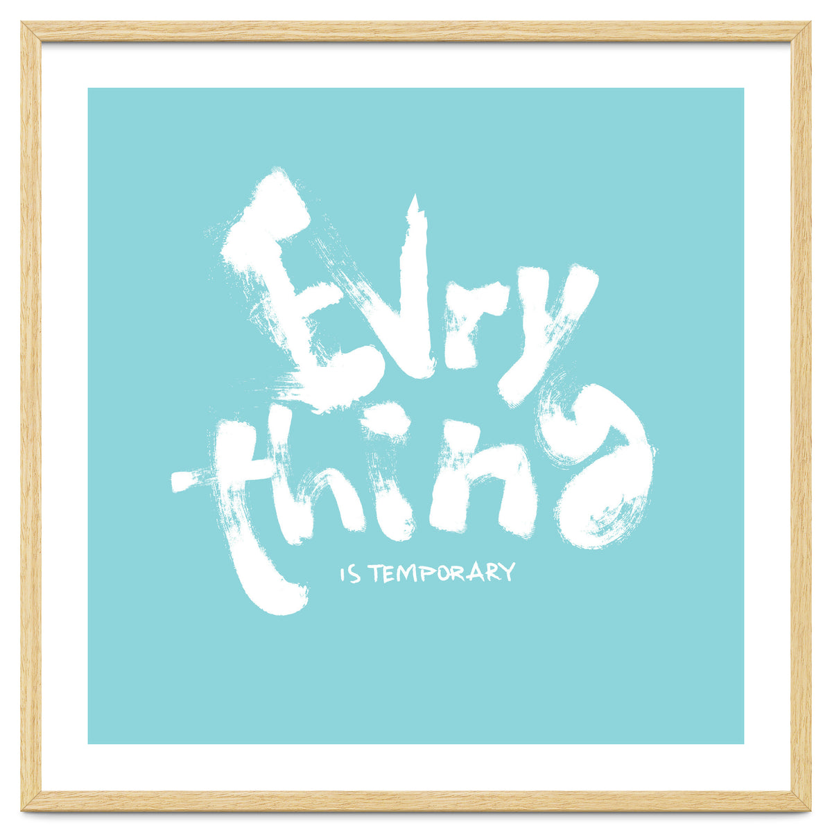 Everything Is Temporary