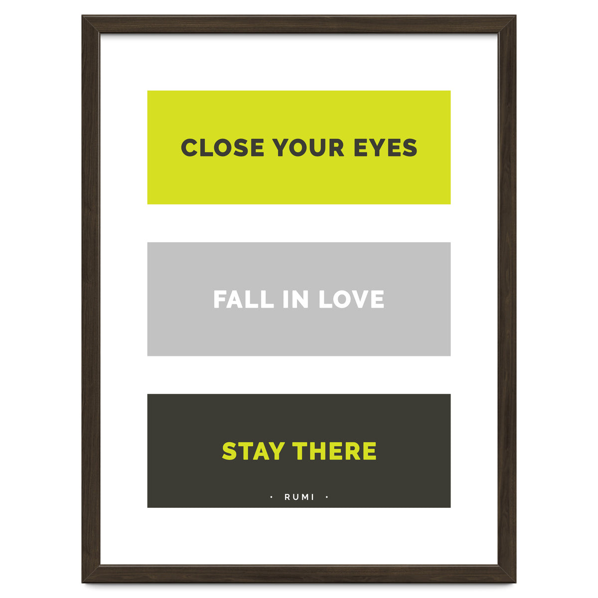 Close Your Eye, Fall In Love, Stay There - Rumi Quote Typography