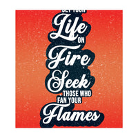 Set Your Life On Fire - Rumi Quote Typography (Print Only)