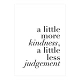 A Little More Kindness A Little Less Judgement (Print Only) thumbnail