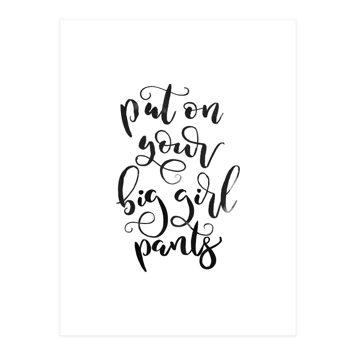Put on Your Big Girl Pants (Print Only)