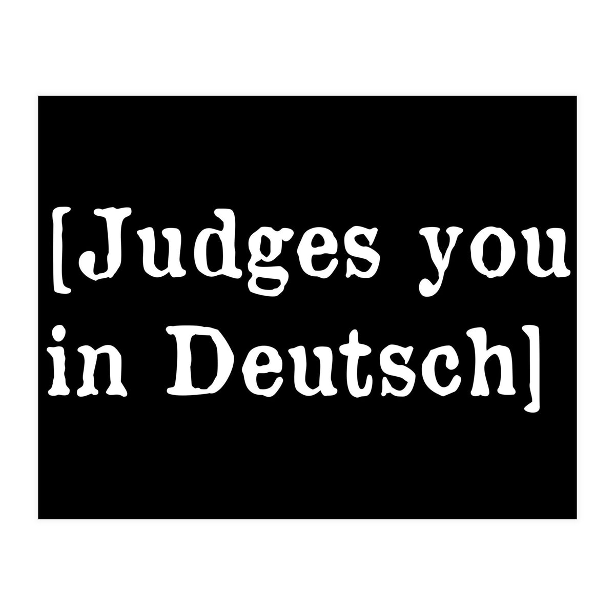 Judges You In Deutsch (Print Only)
