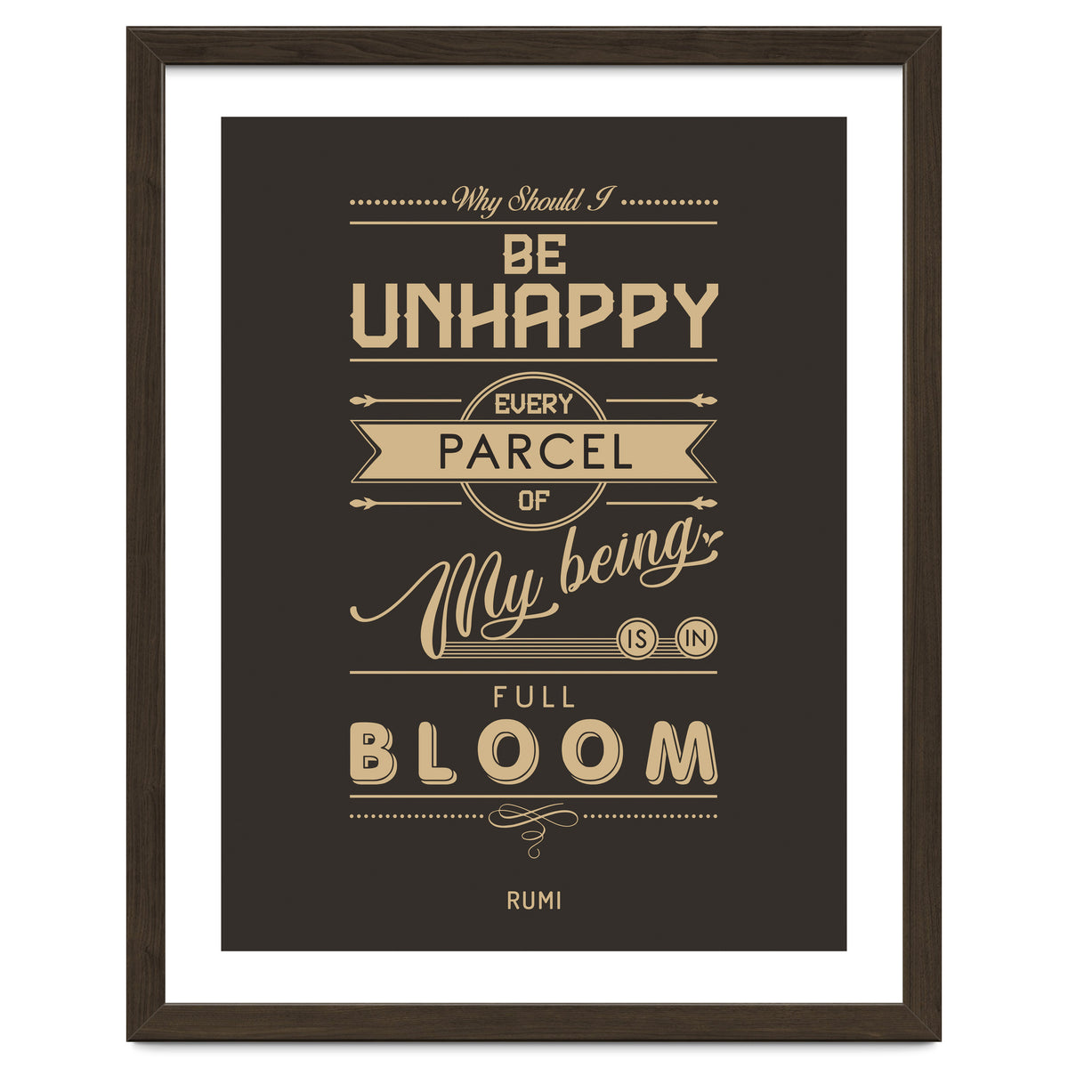 My Being Is In Full Bloom - Rumi Quote Typography