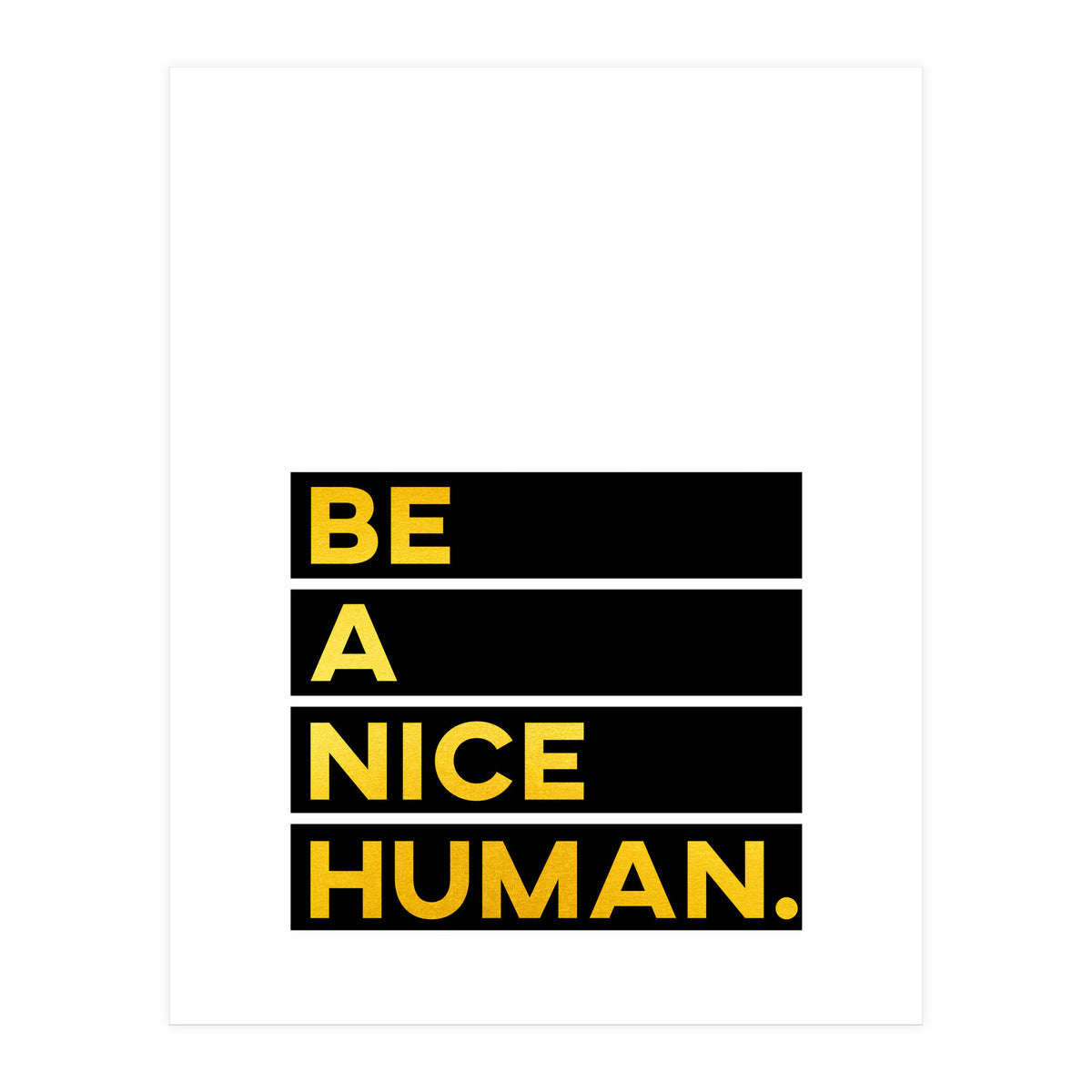 Be A Nice Human (Print Only)
