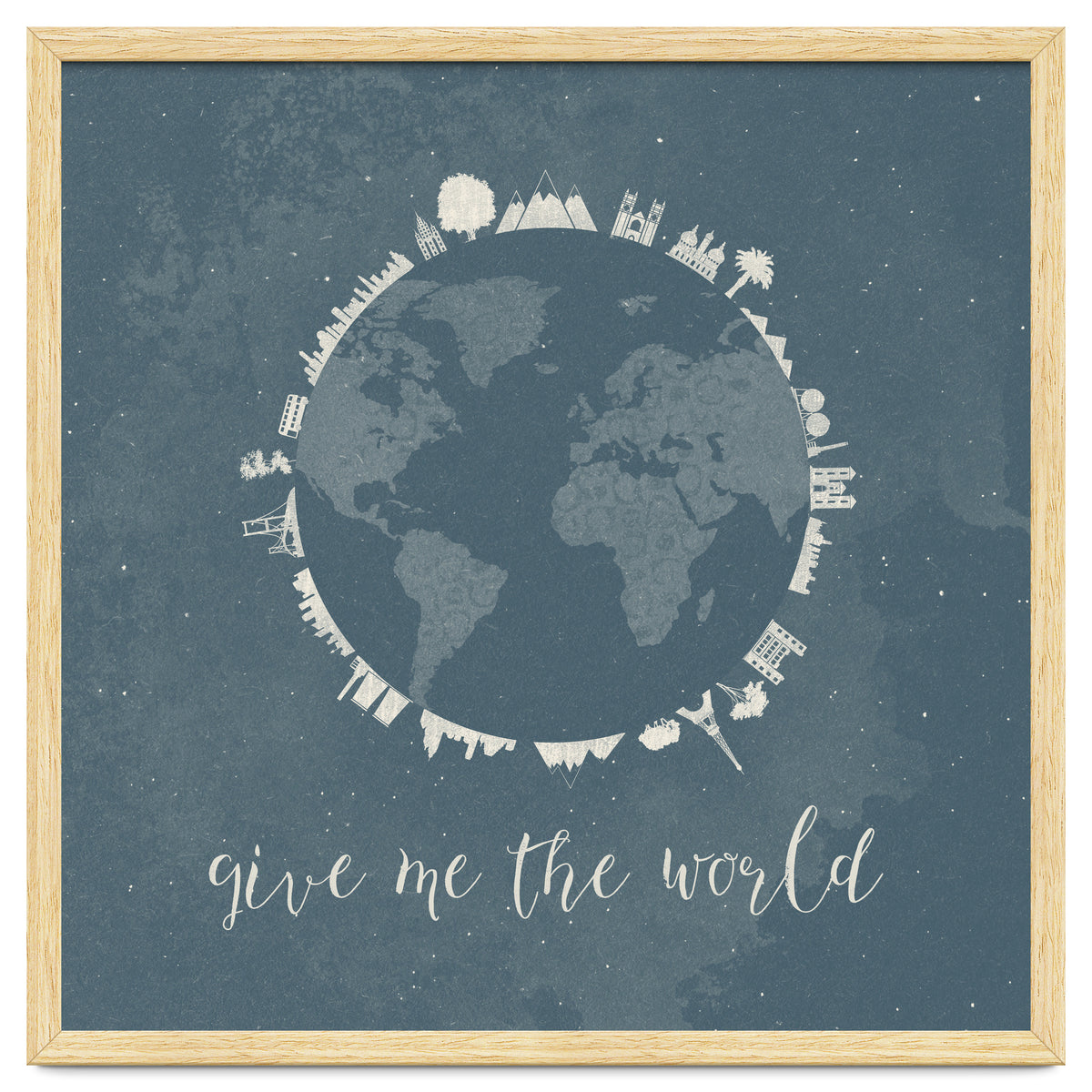 Give me the world