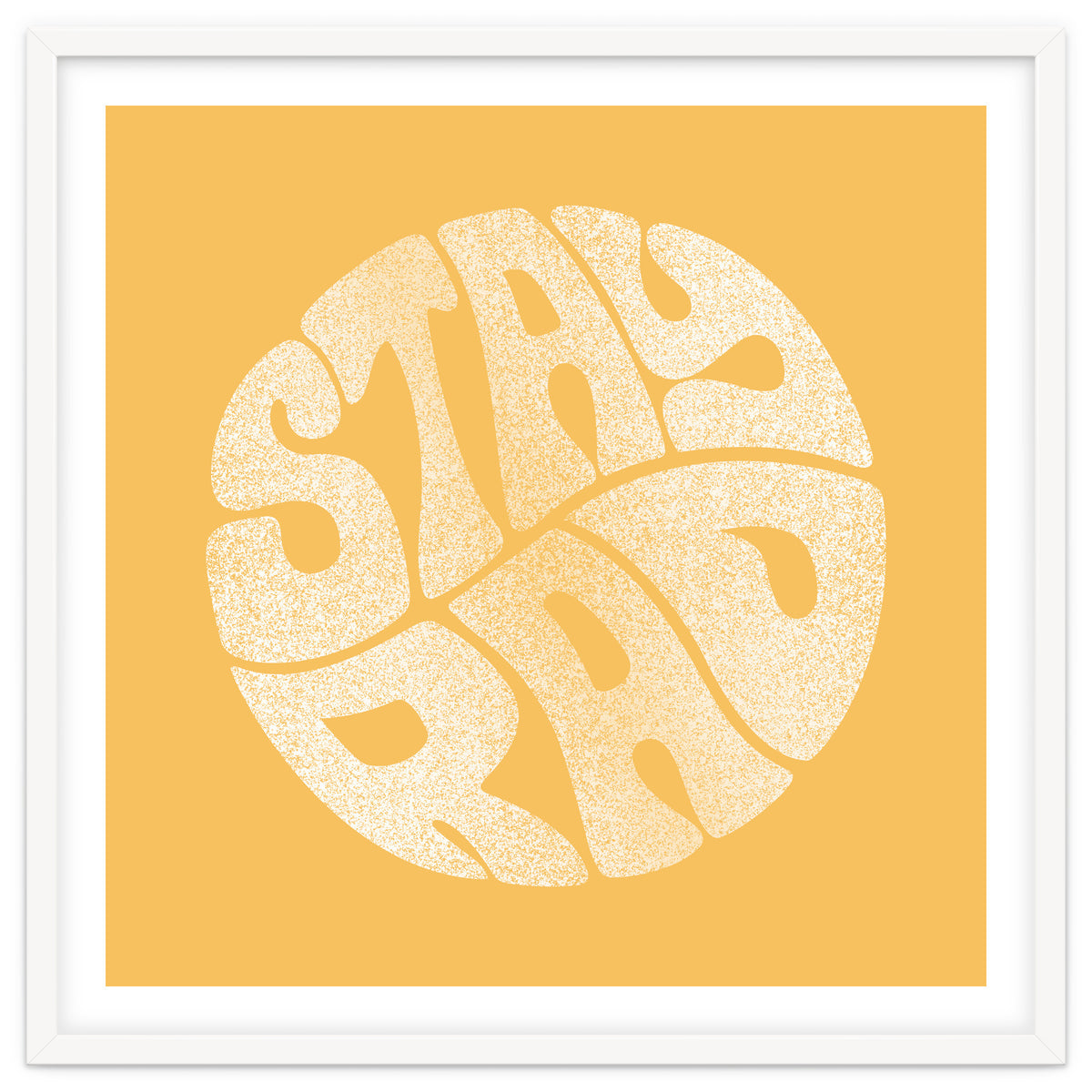 Stay Rad (Yellow)