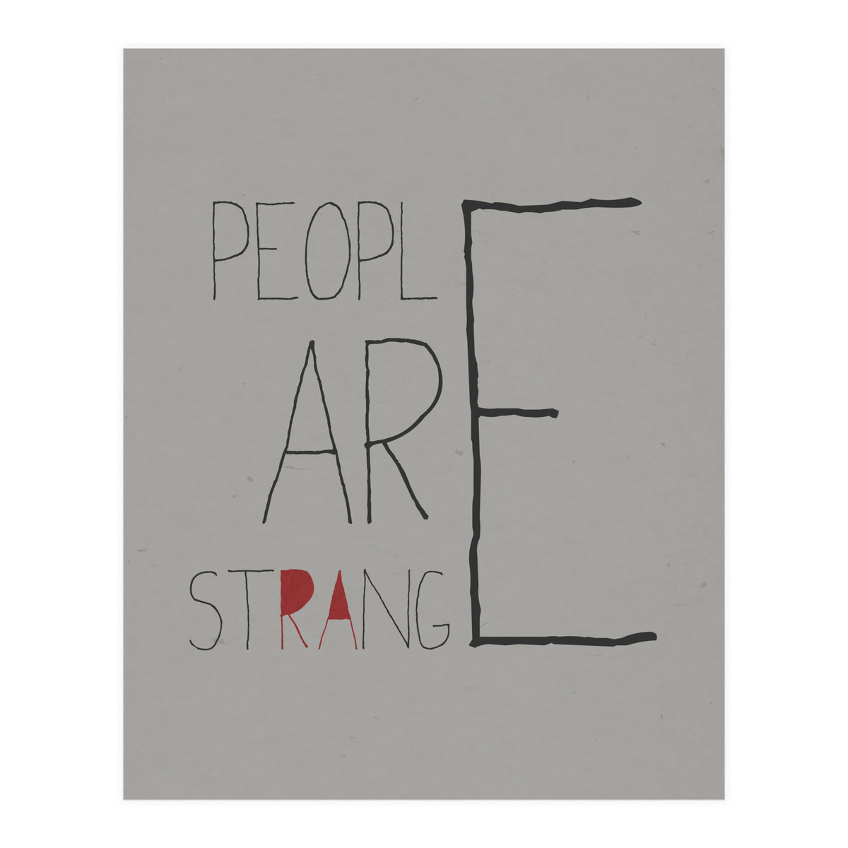People Are Strange (Print Only)