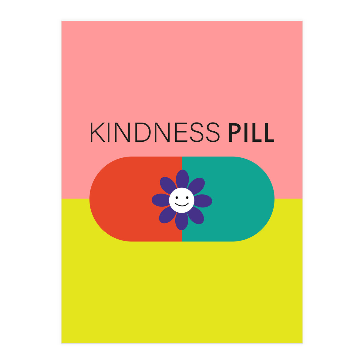 Kindness pill (Print Only)