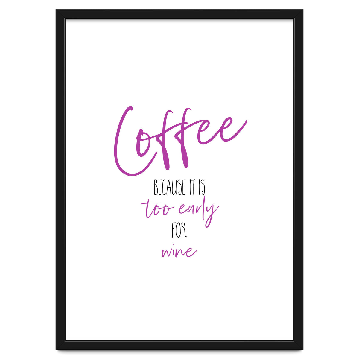 Coffee - too early for wine