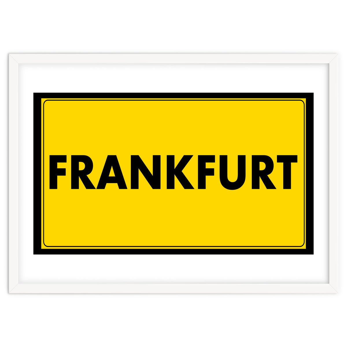 Let`s go to Frankfurt, Germany! Yellow road sign