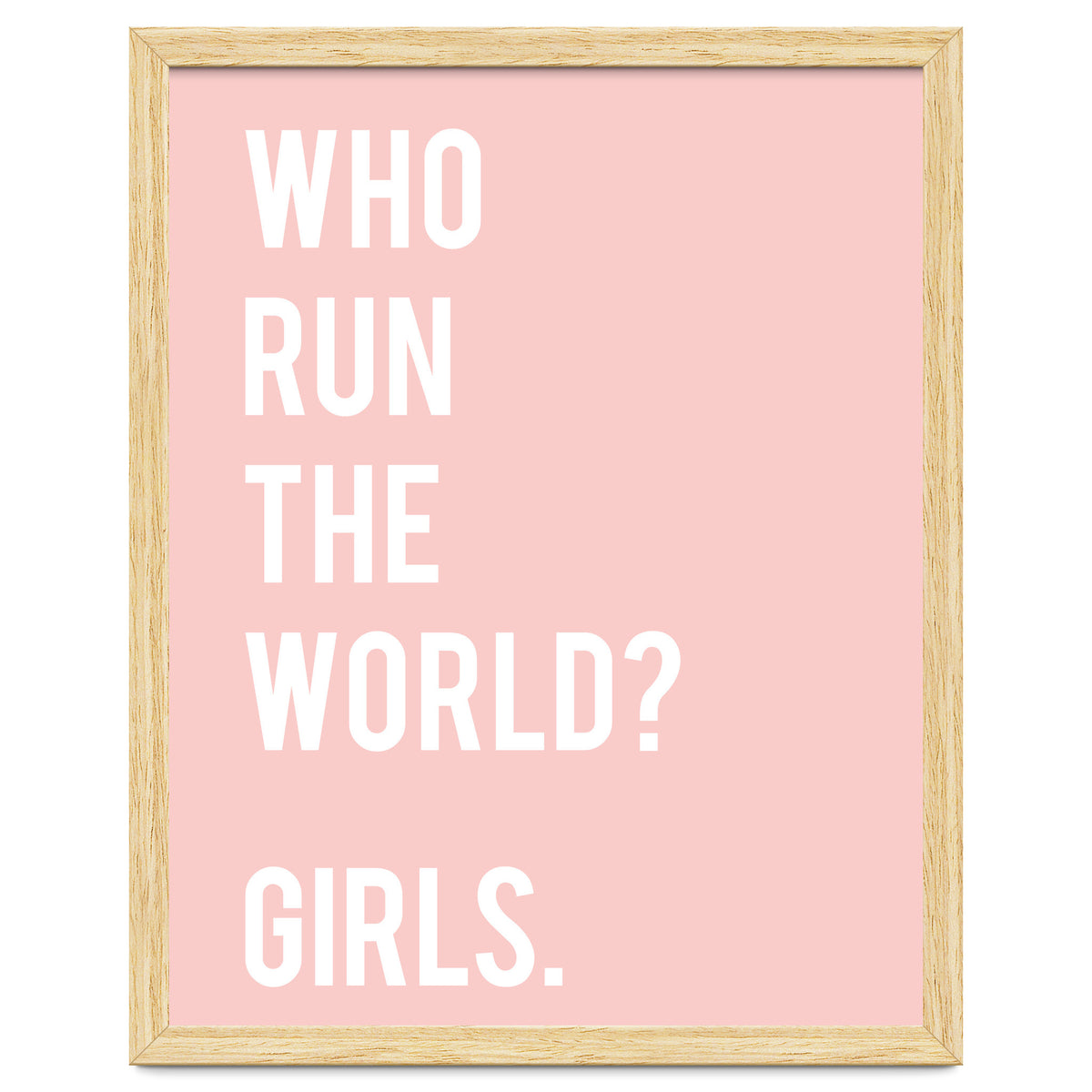 Who Run The World? Girls.
