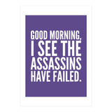 Good Morning I See The Assasins Have Failed Ultra Violet (Print Only) thumbnail