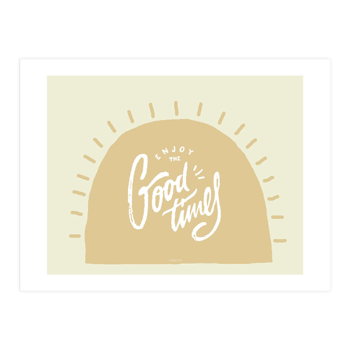 Enjoy the Good Times II (Print Only)