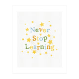 Never Stop Learning (Print Only) thumbnail