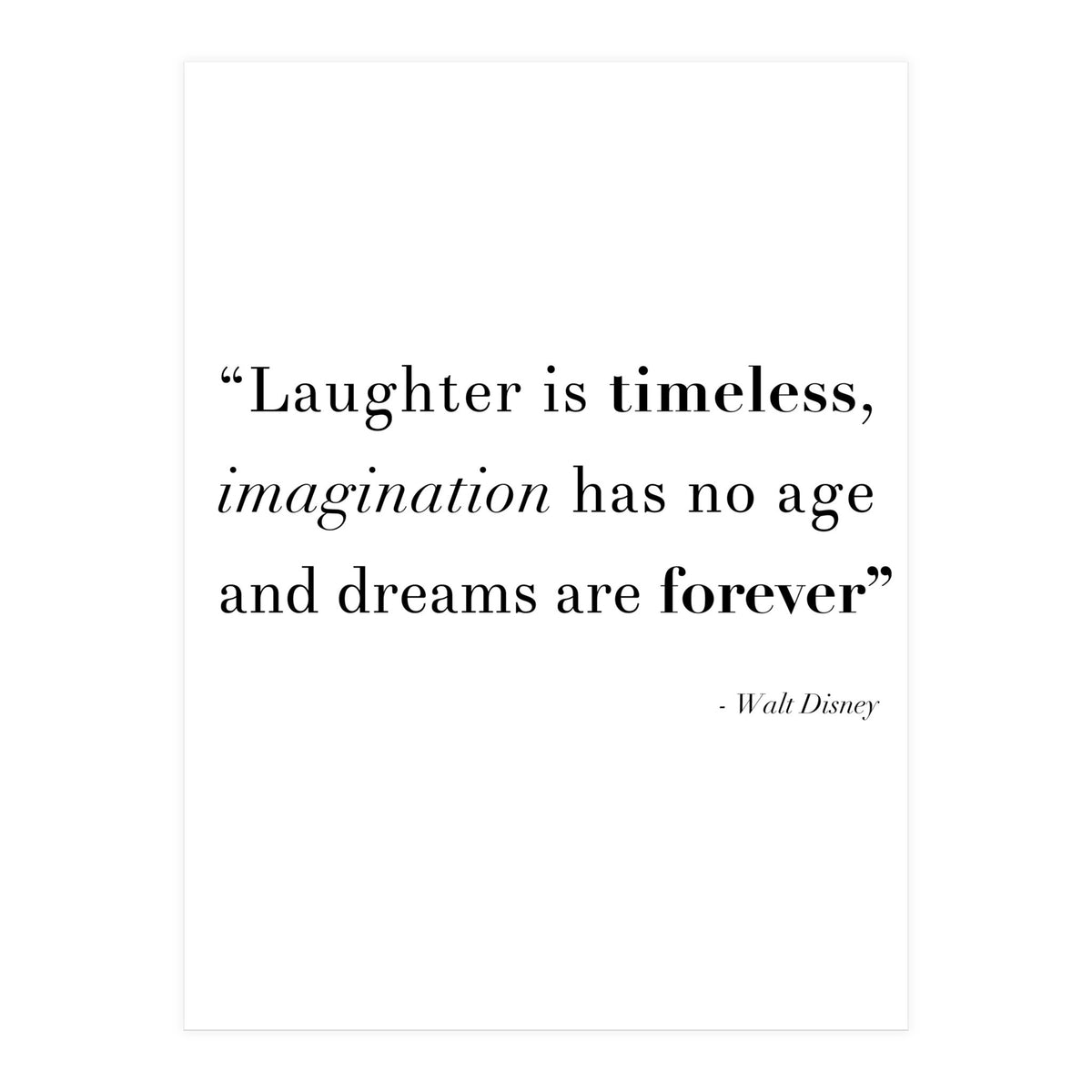 Laughter, Imagination, Dreams, Quote Disney (Print Only)