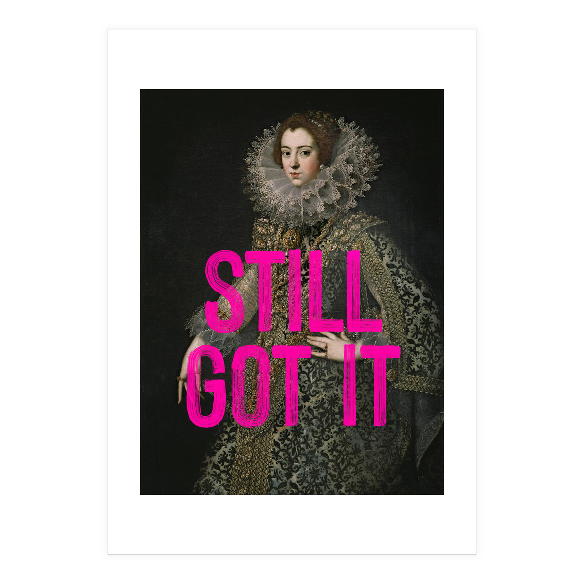 Still Got It (Print Only)