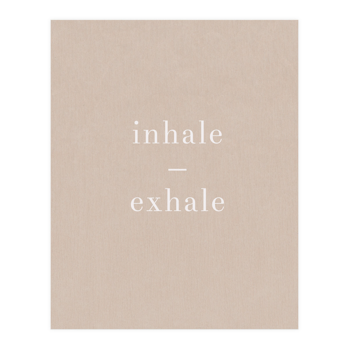 Inhale Exhale Beige Yoga (Print Only)