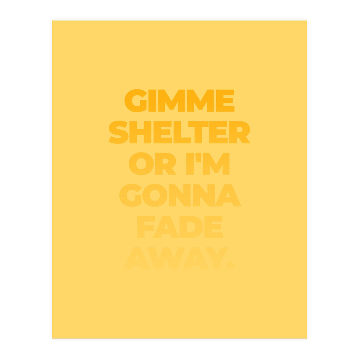 I'm Gonna Fade Away (Print Only)