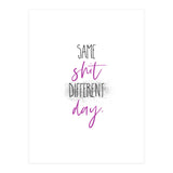 Same shit different day (Print Only) thumbnail