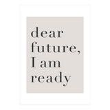 Dear Future I Am Ready Motivational (Print Only) thumbnail