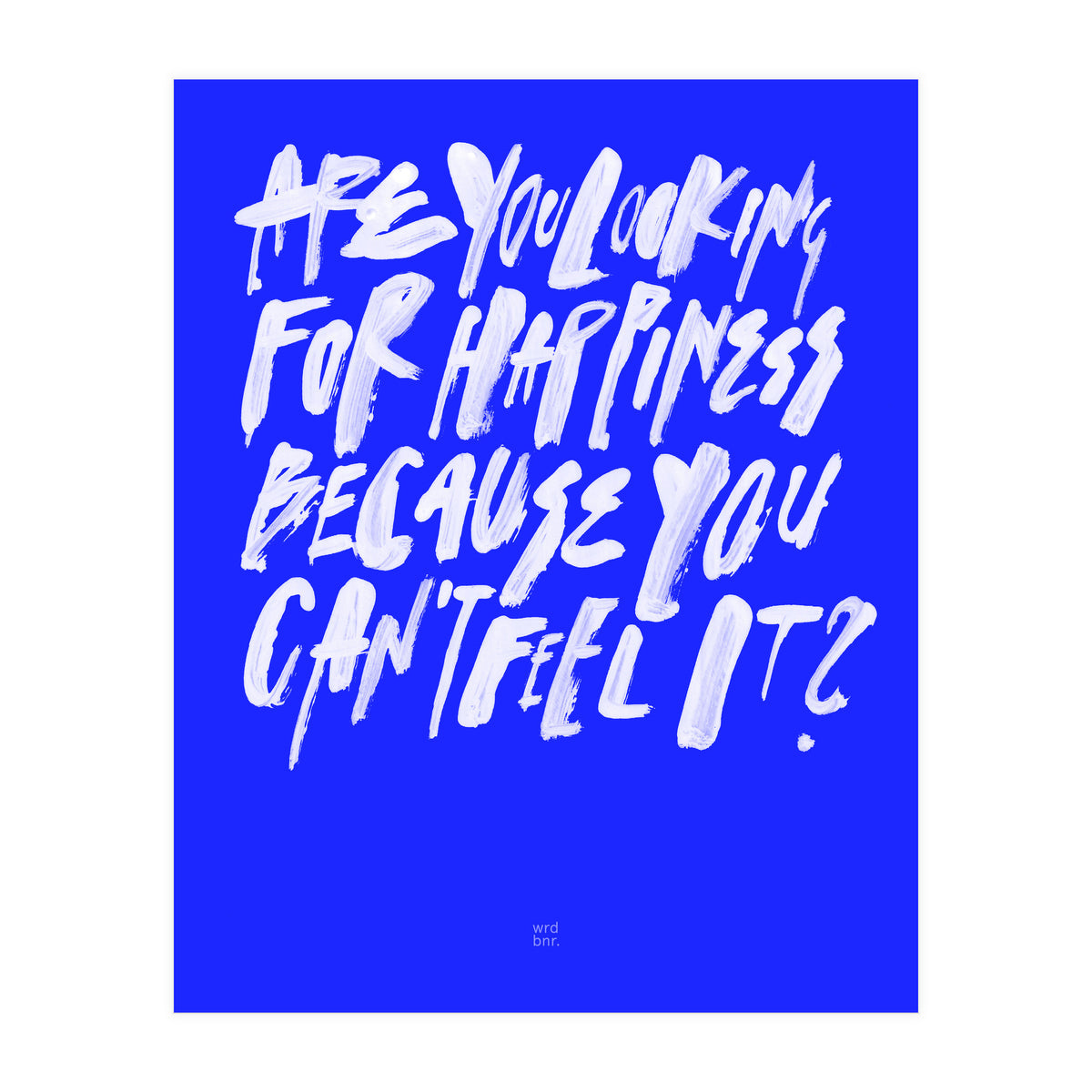 ¿Happiness? (Print Only)