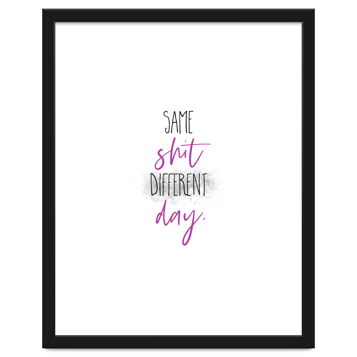 Same shit different day