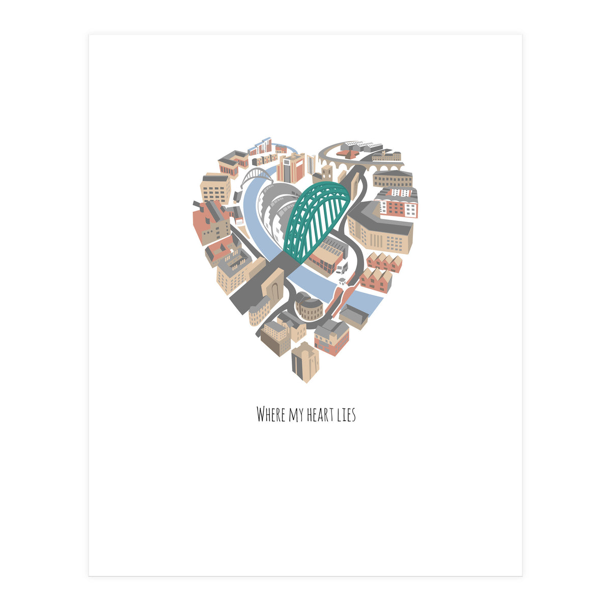 Where My Heart Lies (Newcastle Gateshead) (Print Only)