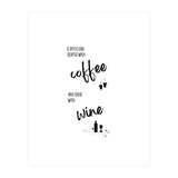 A good day starts with coffee and ends with wine (Print Only) thumbnail