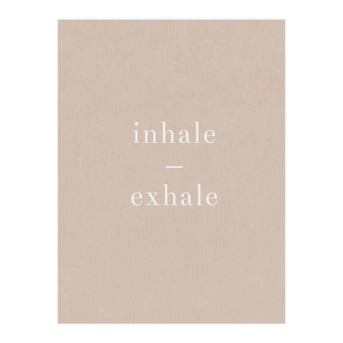 Inhale Exhale Beige Yoga (Print Only)