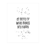 TEXT ART Do more of what makes you happy (Print Only) thumbnail