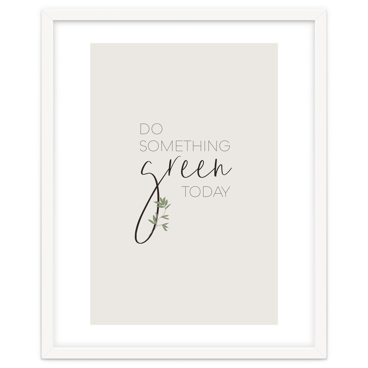 Do something green today