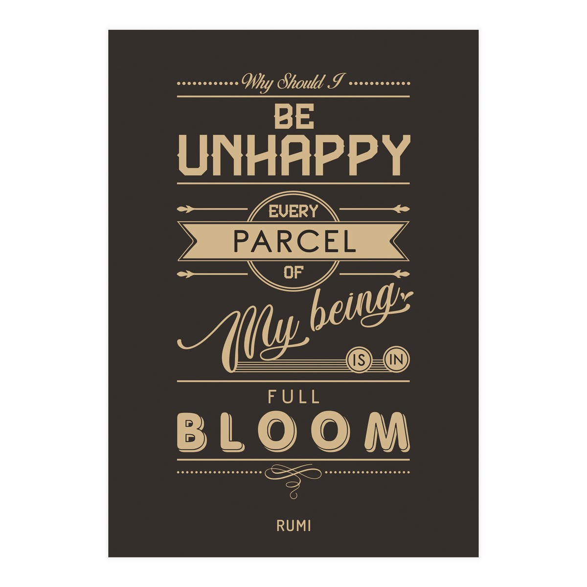 My Being Is In Full Bloom - Rumi Quote Typography (Print Only)