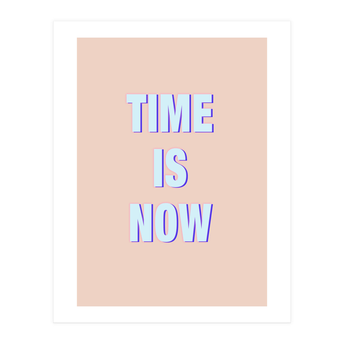 Time Is Now (Print Only)